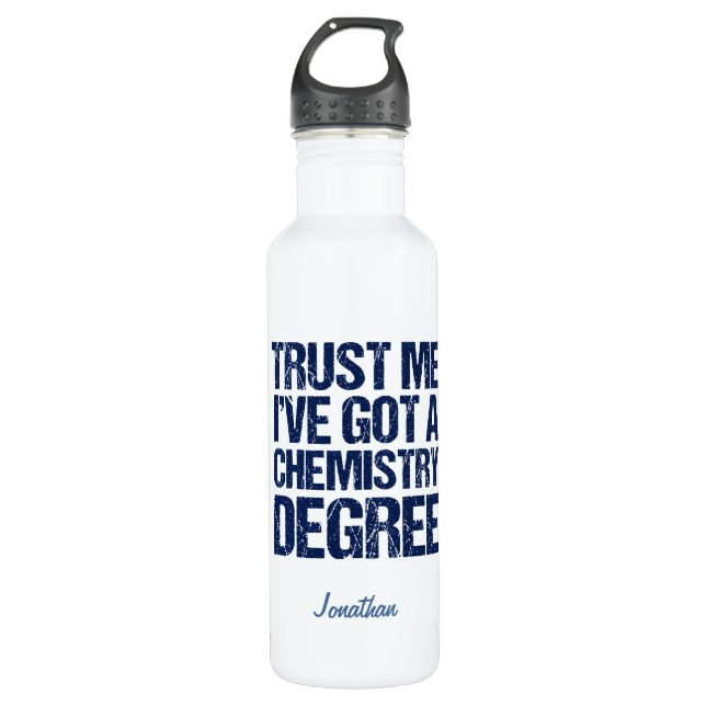 Funny Chemistry Graduation Chem Graduate Humour 710 Ml Water Bottle (Front)