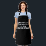 Funny chemistry quotes for chemist apron<br><div class="desc">Do you love chemistry? Do you love to laugh? If so, this is the illustration for you, especially if you are a scientist or chemist. There are plenty of chemistry designs, but how many make sense? That makes this funny chemistry quote design so great. You'll feel the love and passion...</div>