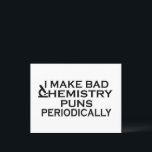 Funny chemistry quotes for chemist holiday postcard<br><div class="desc">Do you love chemistry? Do you love to laugh? If so, this is the illustration for you, especially if you are a scientist or chemist. There are plenty of chemistry designs, but how many make sense? That makes this funny chemistry quote design so great. You'll feel the love and passion...</div>