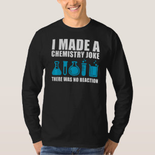 Funny Chemistry Science Teacher Chemist Men Women  T-Shirt