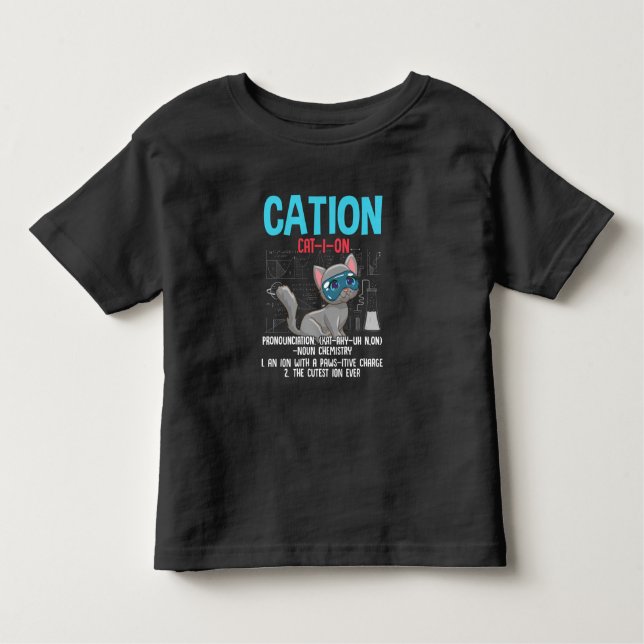 Funny Chemistry Scientist Cation Element Cat Lover Toddler T-Shirt (Front)
