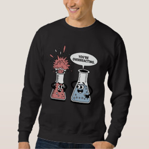 Funny Chemistry Teacher Cute Nerdy Science Lab Ove Sweatshirt