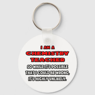 Funny Chemistry Teacher .. Highly Unlikely Key Ring