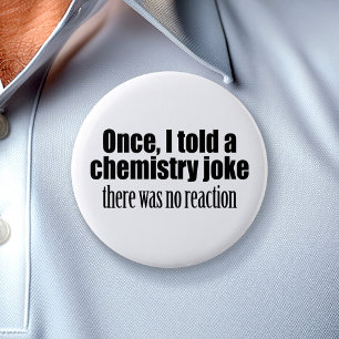 Funny Chemistry Teacher Quote - no reaction 7.5 Cm Round Badge