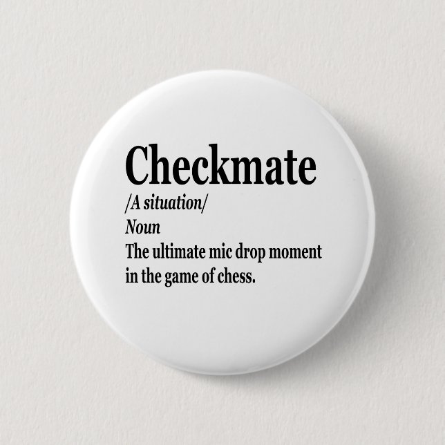 Funny Chess Checkmate Definition Chess Lover 6 Cm Round Badge (Front)