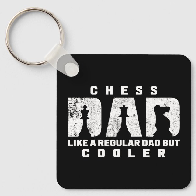Funny Chess Dad Like A Regular Dad But Cooler Key Ring (Front)