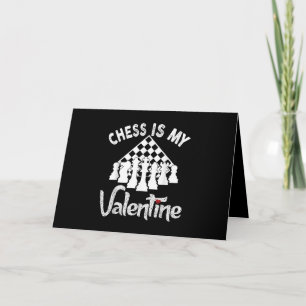 Funny Chess Is My Valentine Coach Player Fan Lover Holiday Card