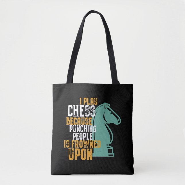 Funny Chess Player Punching People Is Frowned Upon Tote Bag (Front)