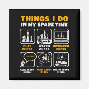 Funny Chess Player Things I Do In My Spare Time Magnet