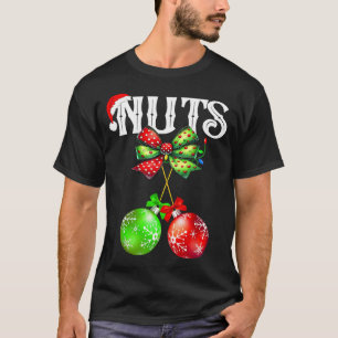Funny Chest Nuts Chestnuts Matching Family Christm T-Shirt
