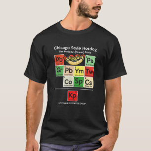Funny Chicago Style Hot Dog Periodic Dinner Table  T-Shirt