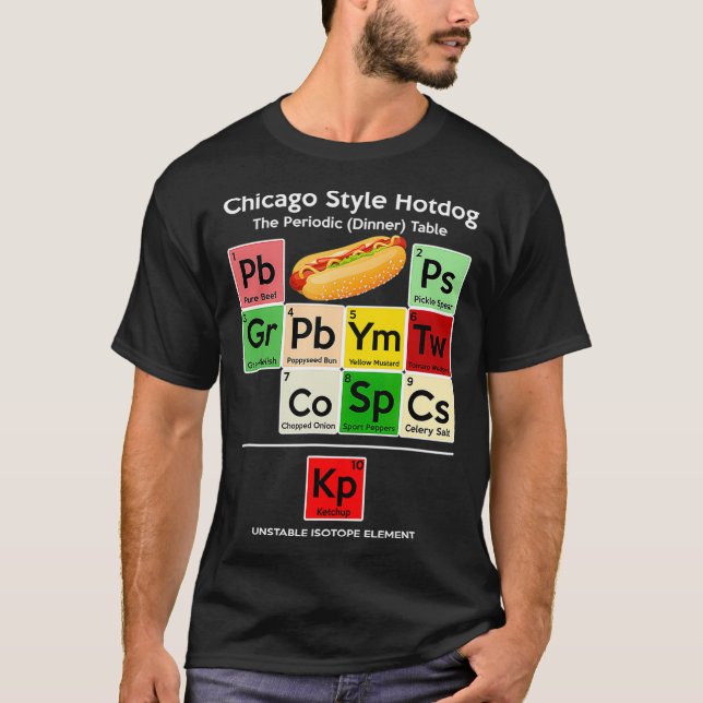 Funny Chicago Style Hot Dog Periodic Dinner Table  T-Shirt (Front)