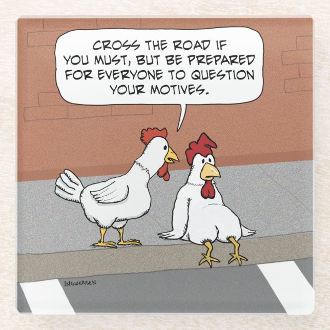 Funny Chicken Advice About Crossing the Road Squar Glass Coaster (Front)