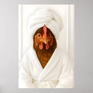 Funny Chicken Bathroom Print, Chicken In Bathrobe Poster