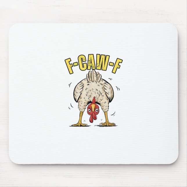 Funny Chicken Butt F-Caw-F Rooster Country Hen Chi Mouse Pad (Front)