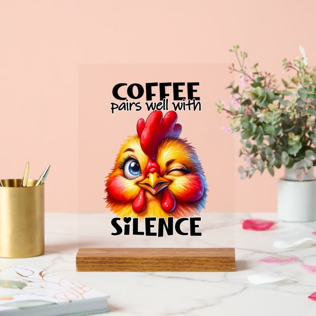 Funny chicken coffee silence word art acrylic sign (Wedding)