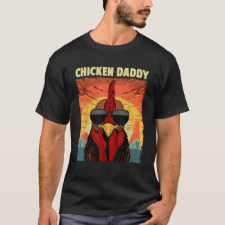 Funny Chicken Daddy Design For Dad Men Farmer Chic T-Shirt