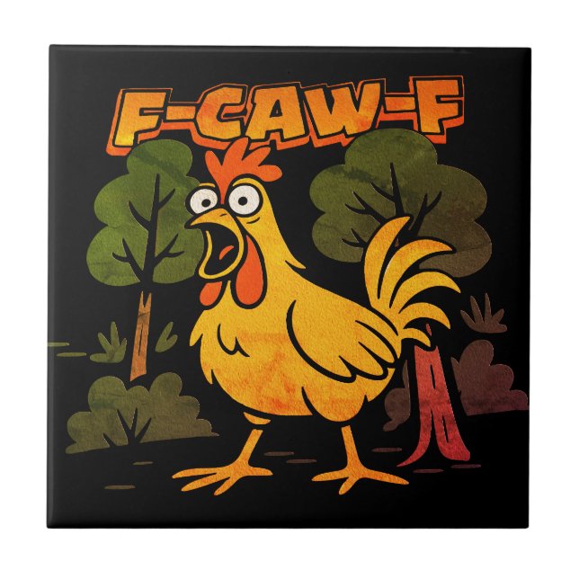 Funny Chicken Design – F-Caw-F Cartoon Animal Humo Ceramic Tile (Front)