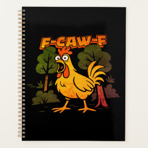 Funny Chicken Design – F-Caw-F Cartoon Animal Humo Planner