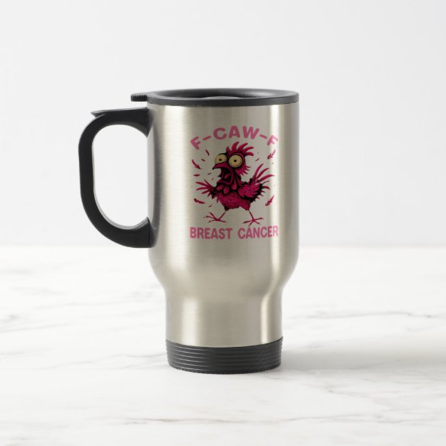 Funny Chicken F-Caw-F Breast Cancer Awareness Vint Travel Mug (Left)