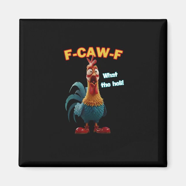 Funny Chicken F-Caw-F Poultry Humor Tee Magnet (Front)