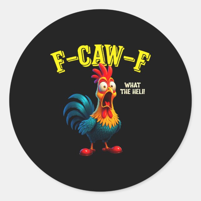 Funny Chicken F-caw-f What The Heli Rooster Humor  Classic Round Sticker (Front)