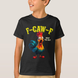 Funny Chicken F-caw-f What The Heli Rooster Humor  T-Shirt