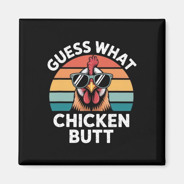Funny Chicken Farmer Farming Guess What Chicken Bu Magnet (Front)