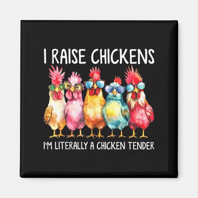 Funny Chicken Farmer Gift – I Raise Chickens Humor Magnet (Front)