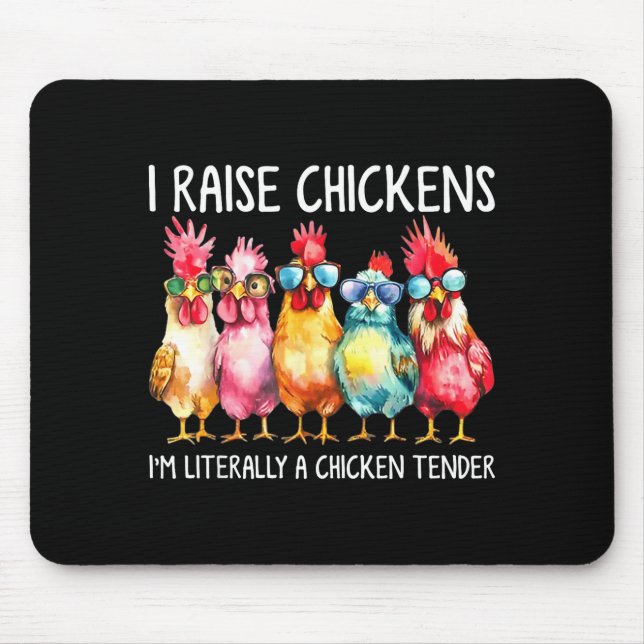 Funny Chicken Farmer Gift – I Raise Chickens Humor Mouse Pad (Front)
