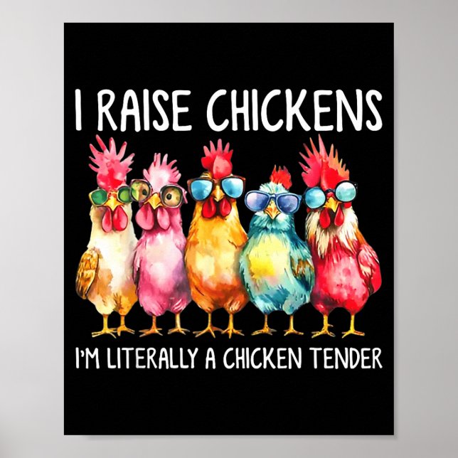 Funny Chicken Farmer Gift – I Raise Chickens Humor Poster (Front)