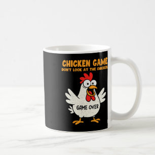 Funny Chicken Game Don't Look At The Chicken Anima Coffee Mug