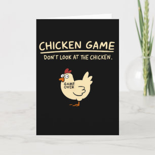 Funny Chicken Game Tee Don’t Look at the Chicken Card