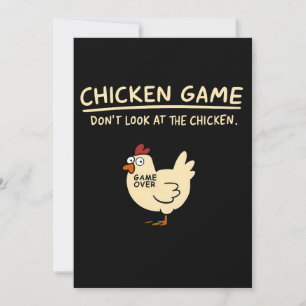 Funny Chicken Game Tee   Don’t Look at the Chicken Invitation