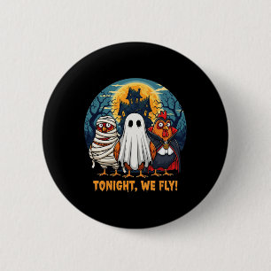 Funny Chicken Halloween Costume Tonight We Fly 6 Cm Round Badge