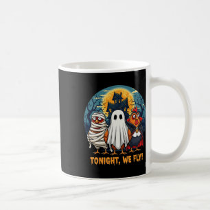 Funny Chicken Halloween Costume Tonight We Fly Coffee Mug