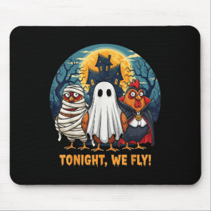 Funny Chicken Halloween Costume Tonight We Fly Mouse Pad