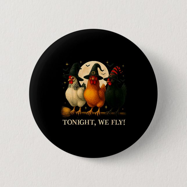Funny Chicken Halloween Costume Tonight We Fly Sok 6 Cm Round Badge (Front)