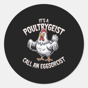 Funny Chicken Halloween Shirt Ultrygeist Call Eggs Classic Round Sticker