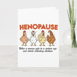 Funny Chicken Henopause Menopause Poultry Lover Fa Card