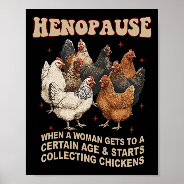 Funny Chicken Henopause Menopause Poultry Lover Fa Poster (Front)
