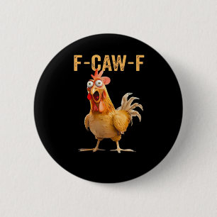 Funny Chicken Humor F-Caw-F 6 Cm Round Badge