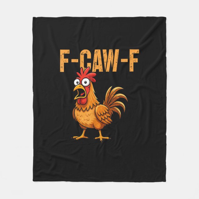 Funny Chicken Humor F-Caw-F Quote Rooster Meme Fun Fleece Blanket (Front)