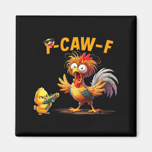 Funny Chicken Humor Quote Rooster Meme Caw F For M Magnet