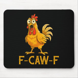 Funny Chicken Humour F-caw-f Shirt, Inappropriate Mouse Pad