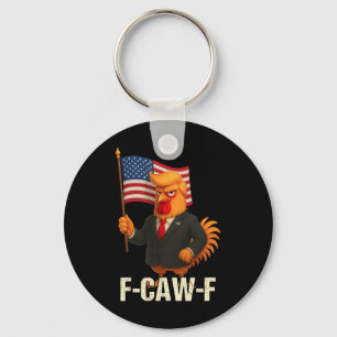 Funny Chicken Humour Quote Rooster Meme Anti-trump Key Ring