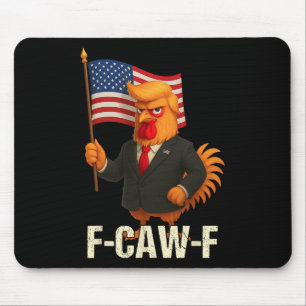 Funny Chicken Humour Quote Rooster Meme Anti-trump Mouse Pad
