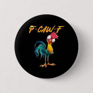 Funny Chicken Humour Quote Rooster Meme Caw F For 6 Cm Round Badge