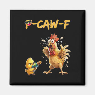 Funny Chicken Humour Quote Rooster Meme Caw F For Magnet