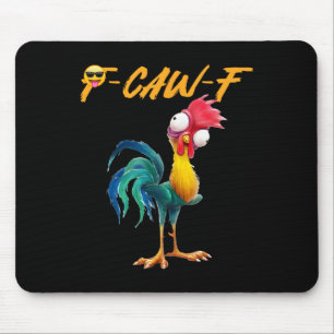 Funny Chicken Humour Quote Rooster Meme Caw F For Mouse Pad
